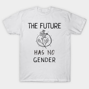 The future has no gender T-Shirt
